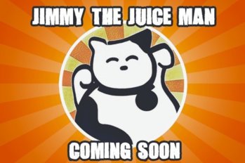 Jimmy_the_juice_man_coming_soon2.jpg