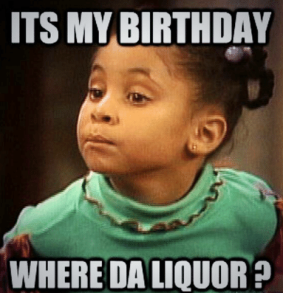 its-my-birthday-where-da-liquor-p-19323175.png