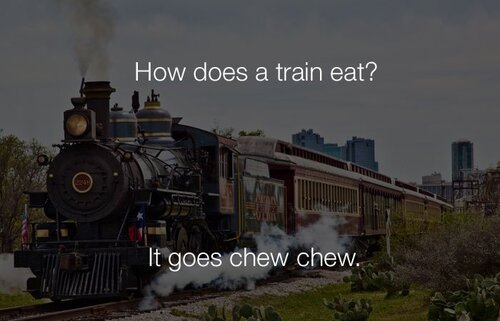 funny-stupid-jokes-how-does-a-train-eat.jpg