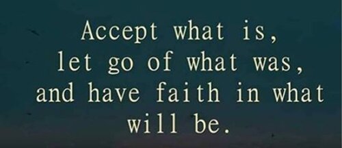 Accept what is, let go of what was.JPG