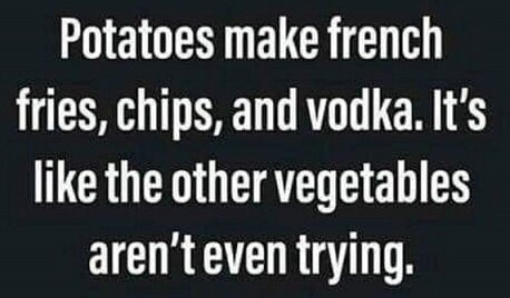 Potatoes make french fries.jpg