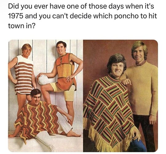 scarf-did-ever-have-one-those-days-s-1975-and-cant-decide-which-poncho-hit-town.jpeg.jpg